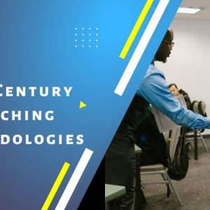 21st Century Teaching Methodologies