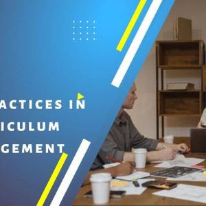 Best Practices in Curriculum Management
