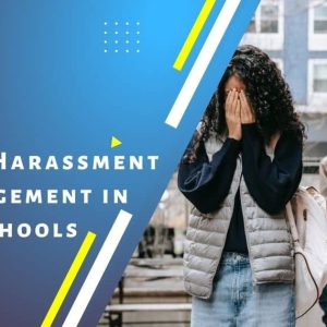 Sexual Harassment Management in Schools